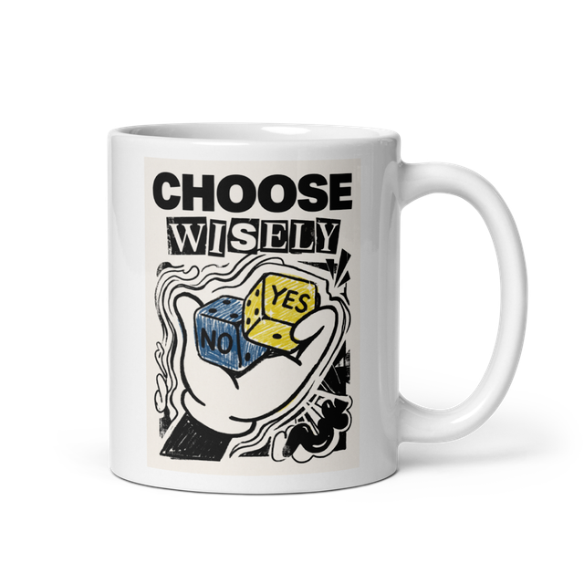 Choose Wisely Mug