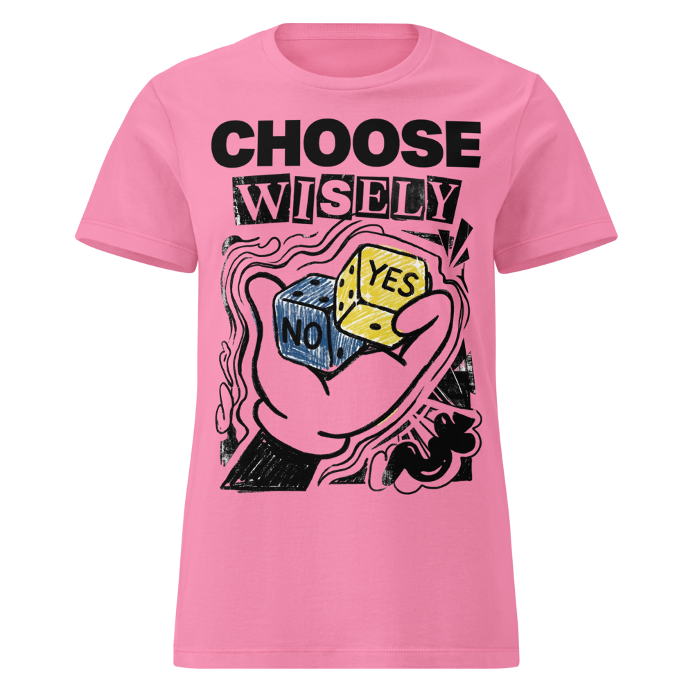 Choose Wisely Pink Shirt 