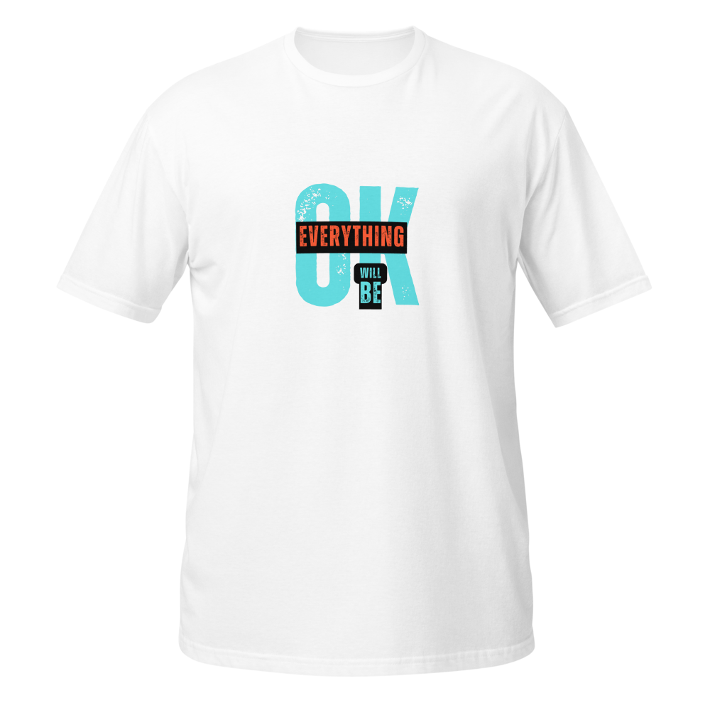 OK Everything Will Be Graphic T-Shirt