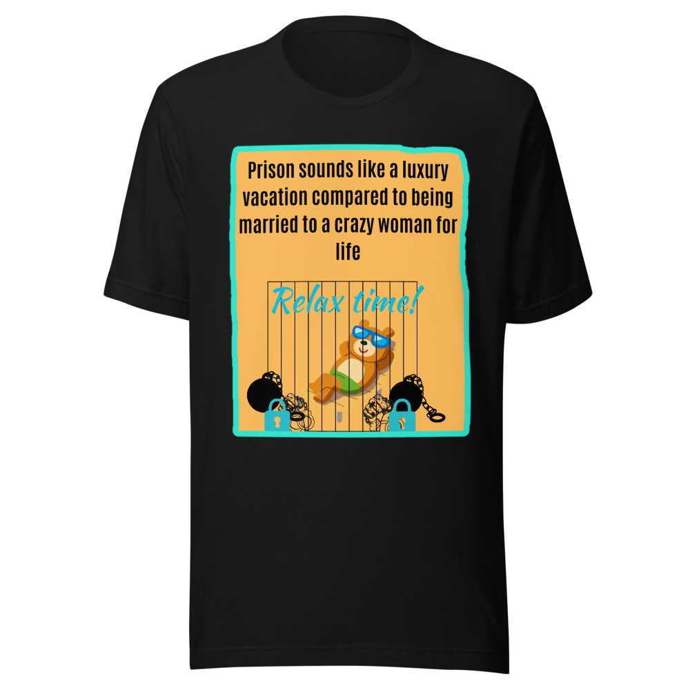 Prison Sounds Like Luxury Vacation Funny Sarcastic