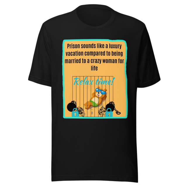 Prison Sounds Like Luxury Vacation Funny Sarcastic