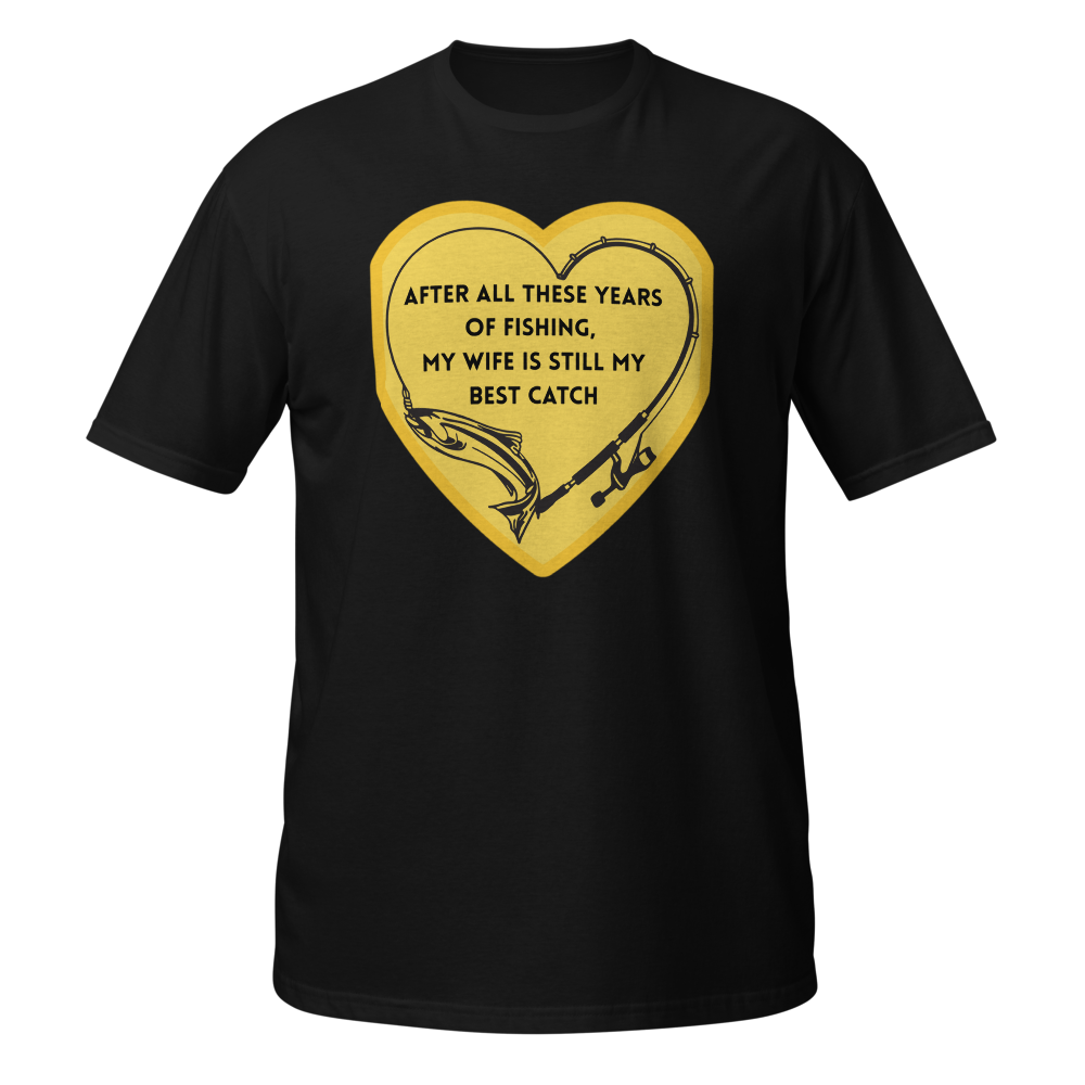 My Wife Is Still My Best Catch Funny Fishing Husba