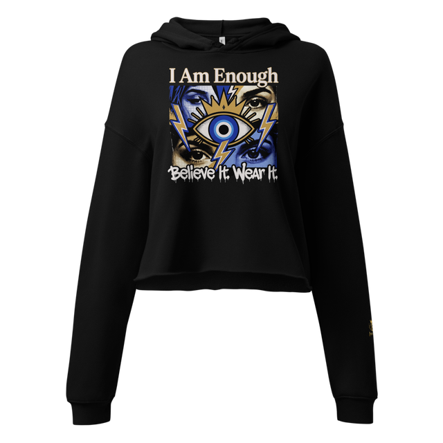 I AM Enough Believe It Wear It Cropped Hoodie