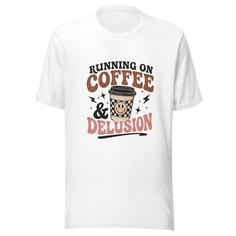 Running on Coffee & Delusion – Funny Coffee Lover 