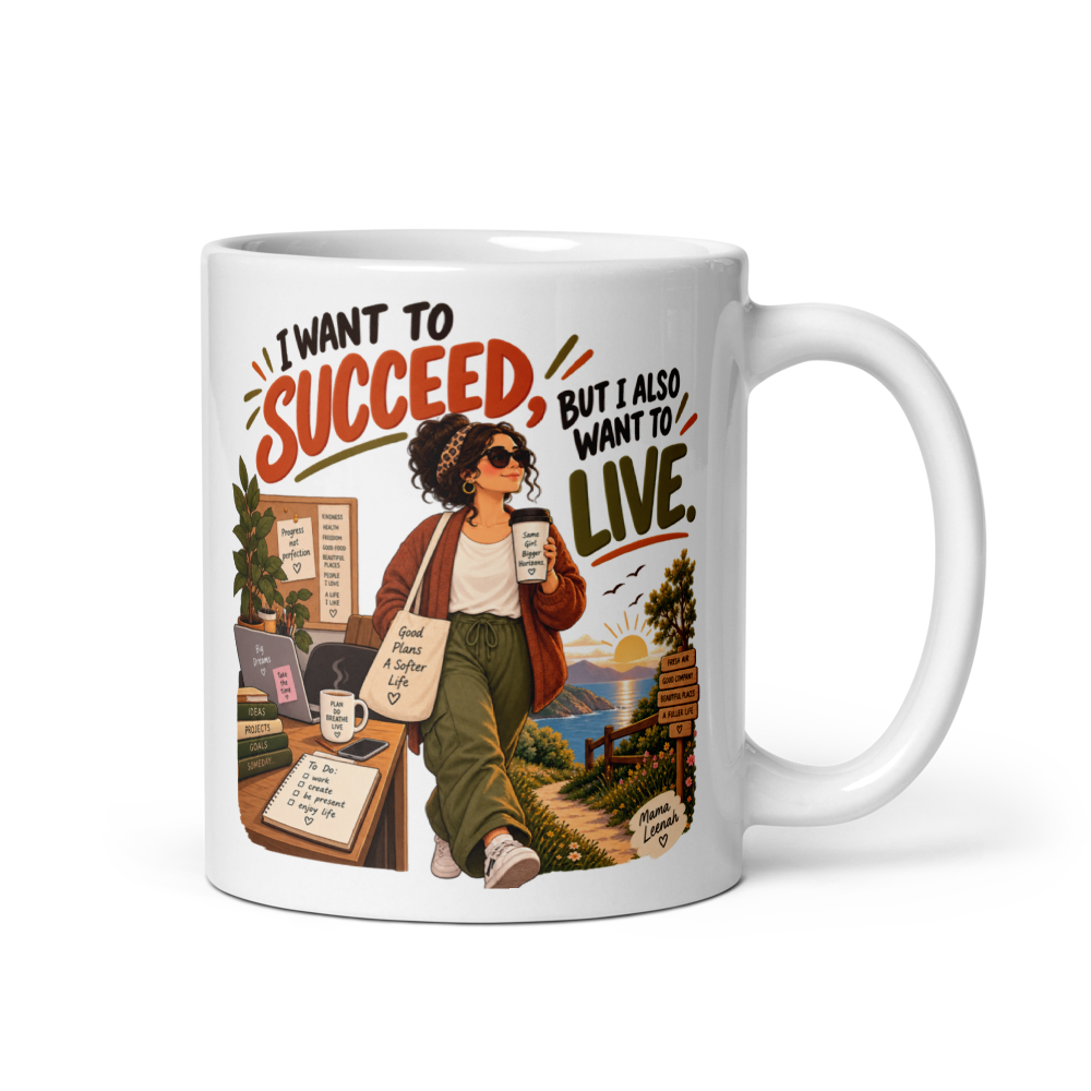 Mama Leenah – Succeed, But Also Live Mug
