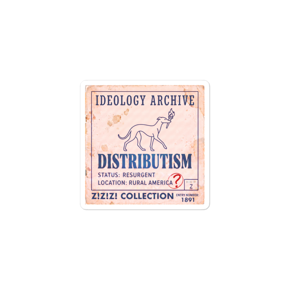 Ideology Sticker: DISTRIBUTISM