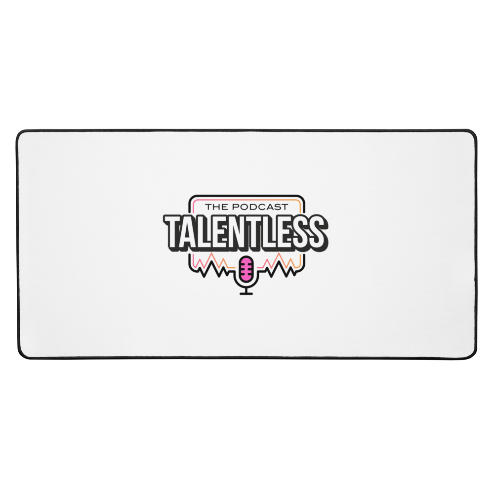 Talentless Podcast Desk Mat