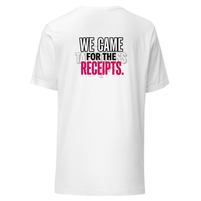 Talentless Podcast "We came for the Receipt" shirt