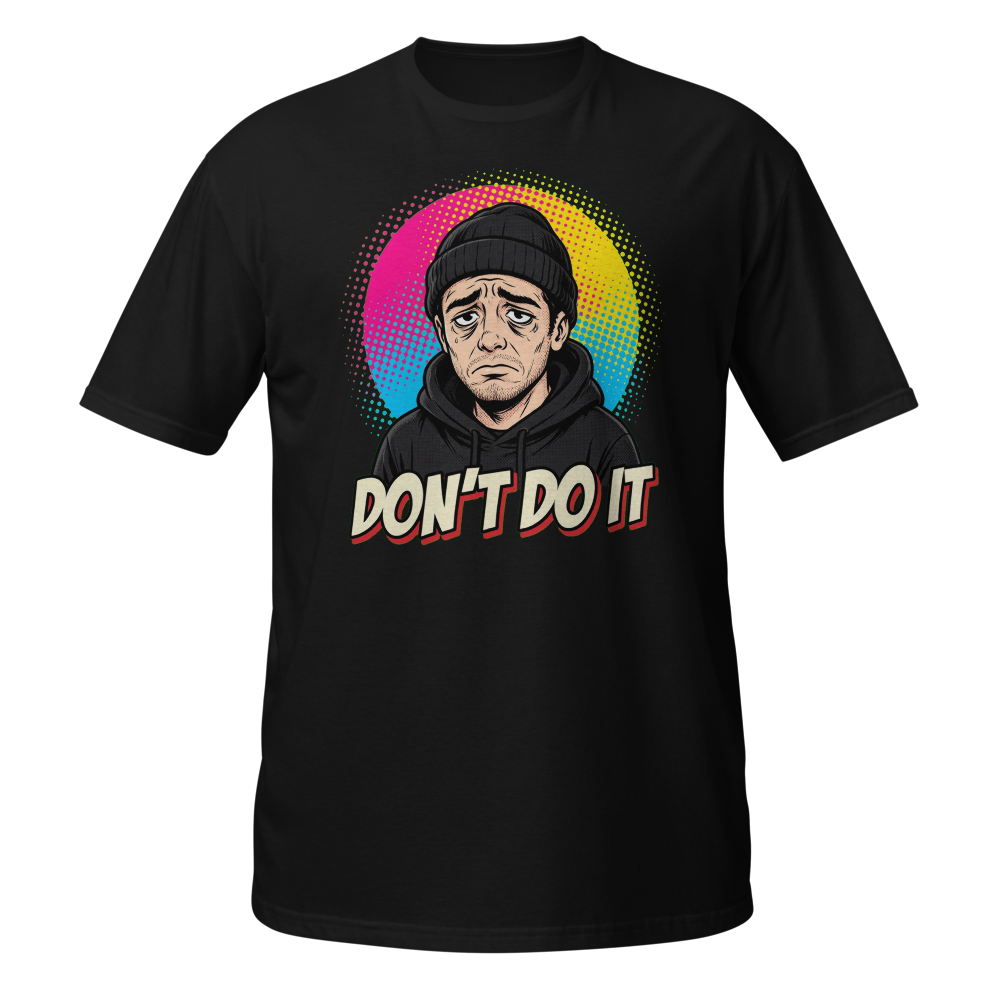 Don't Do It Sad Doomer T-Shirt - Funny Depressed T