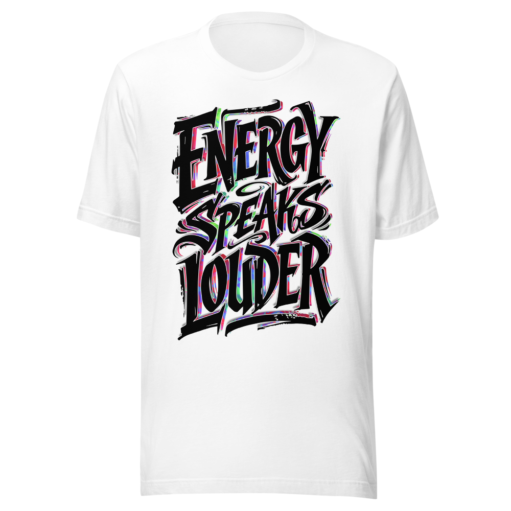 ENERGY SPEAKS LOUDER- Graphic T 02