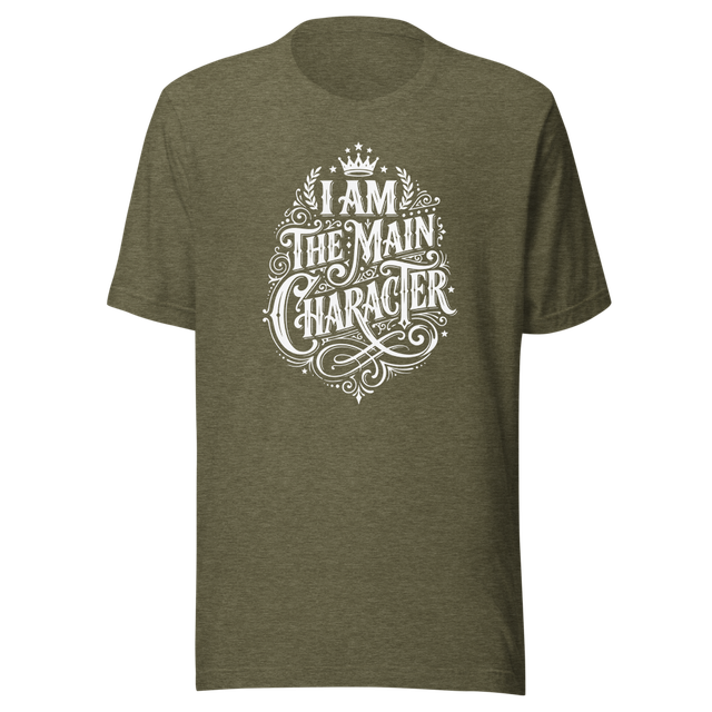 I AM THE MAIN CHARACTER - Graphic T