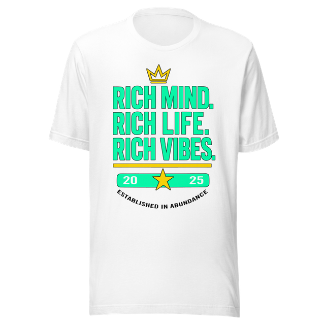 Rich Mind. Rich Life. Rich Vibes - Graphic T-Shirt