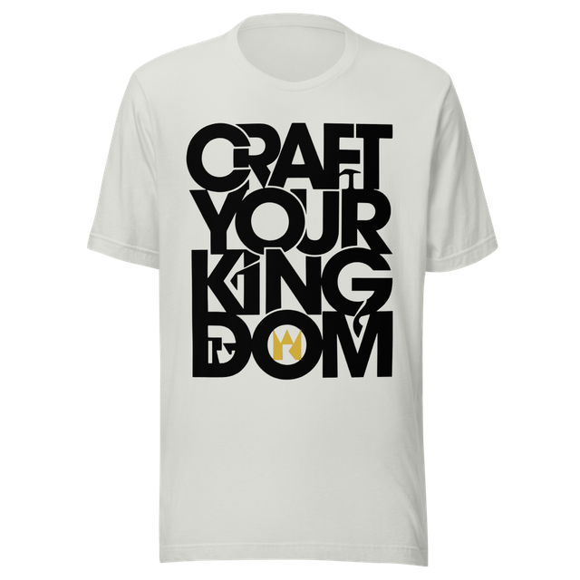 Craft Your Kingdom - Graphic T-Shirt