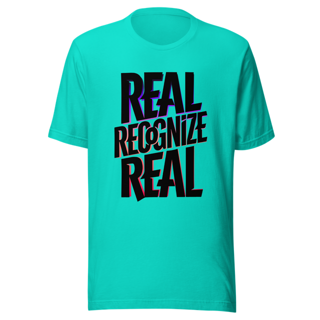 Real Recognize Real - Graphic T