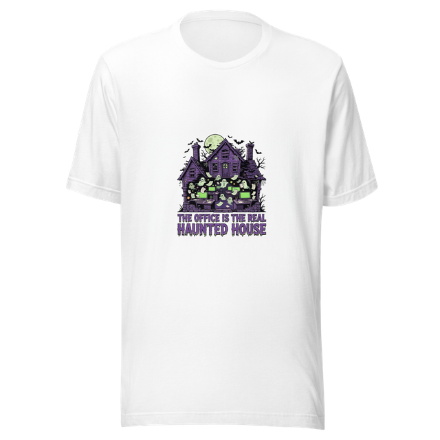 The Office Is the Real Haunted House T-Shirt