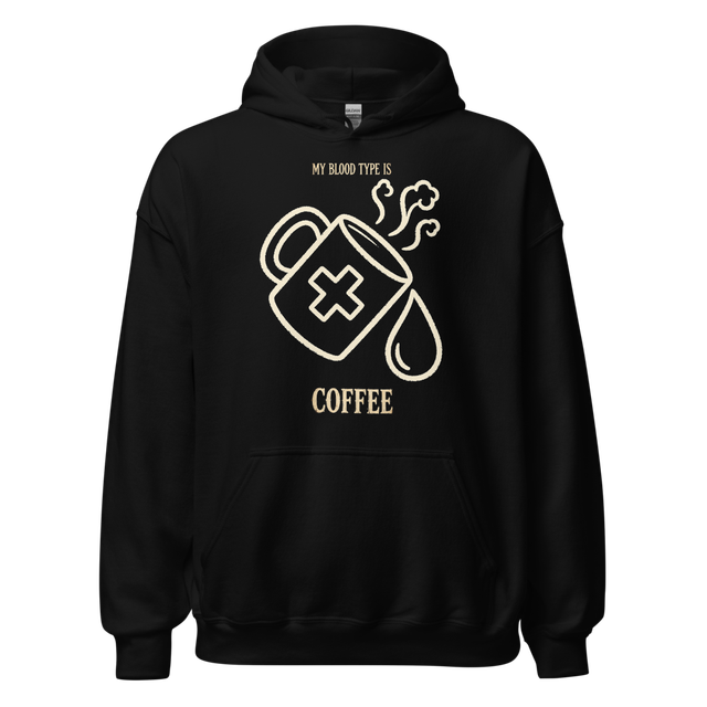 My Blood Type Is Coffee Funny Hoodie