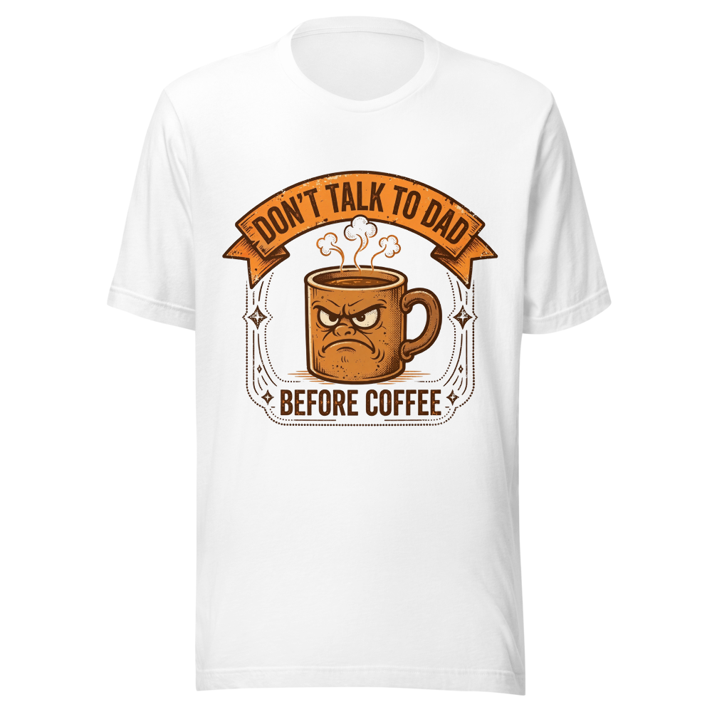 Don't Talk to Dad Before Coffee