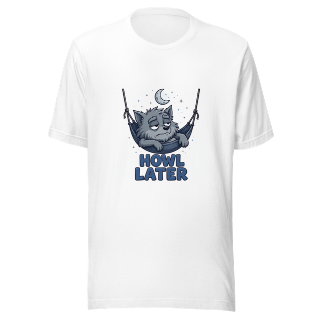 Howl Later T-Shirt