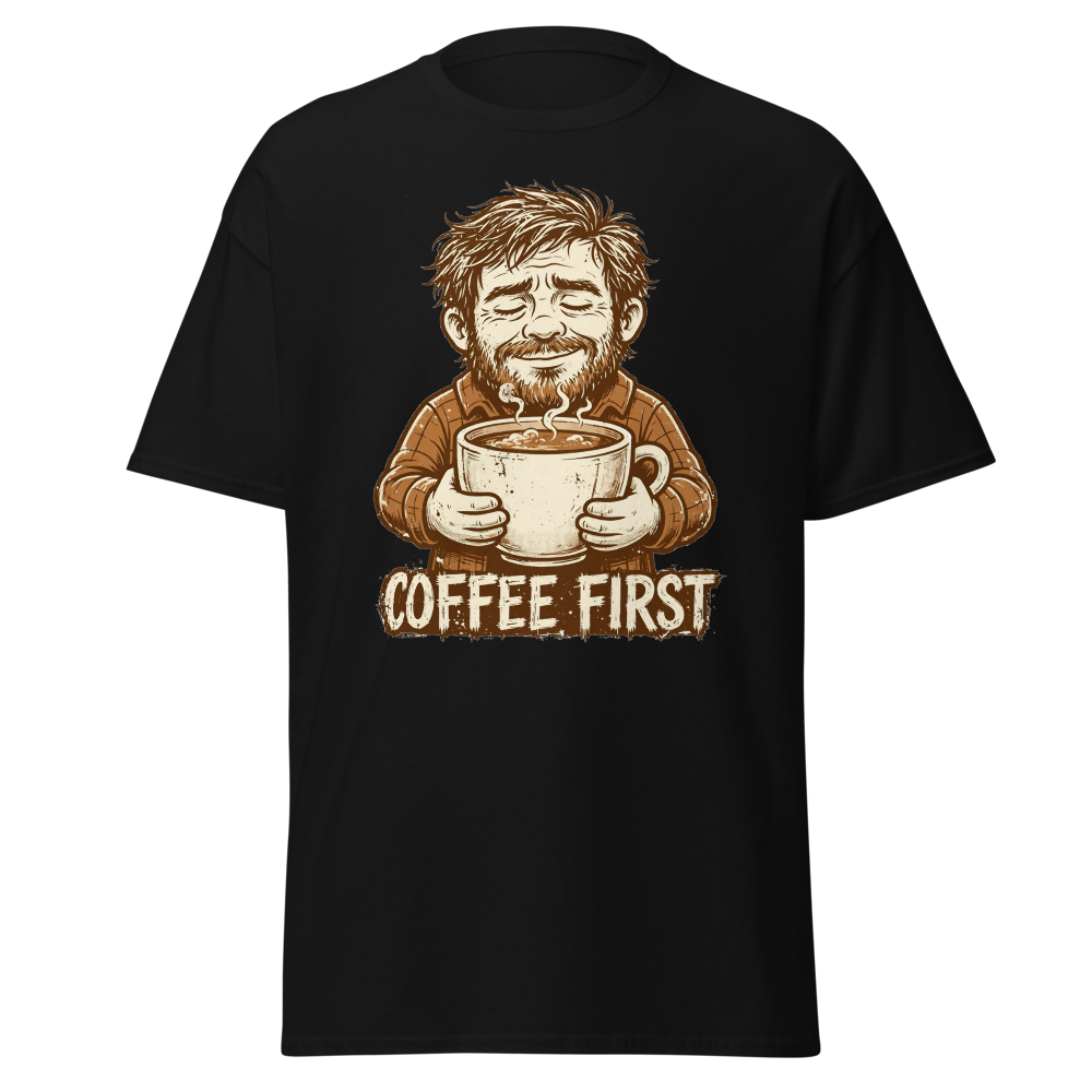 Coffee First Funny Dad T-Shirt