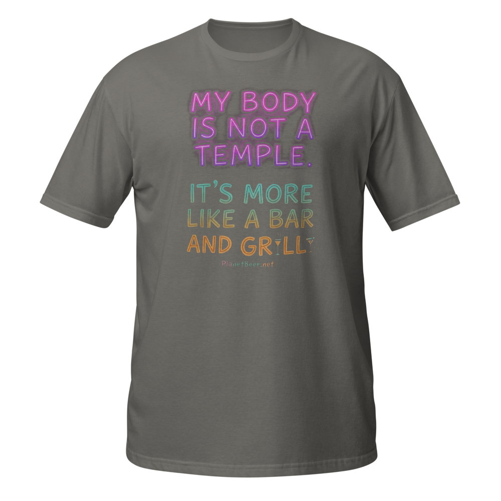 My Body Is Not A Temple Bar & Grill Funny T-Shirt