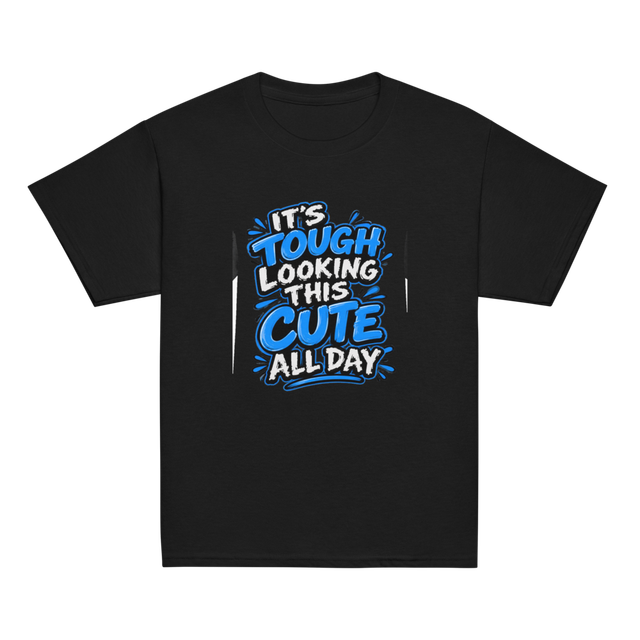 It's Tough Looking This Cute All Day Kids T-Shirt