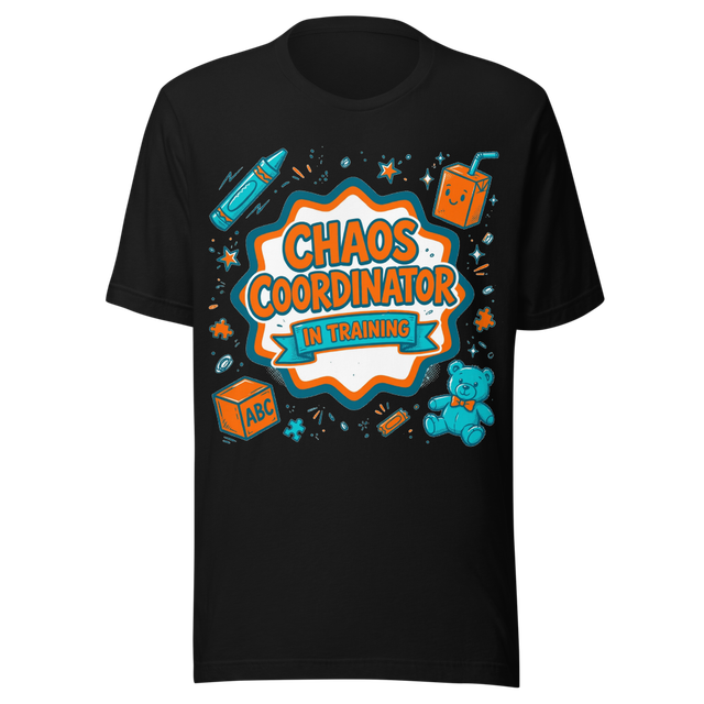 Chaos Coordinator In Training Funny Tee