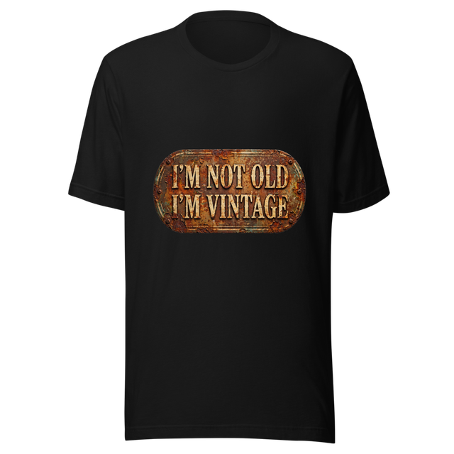 I'm Not Old I'm Vintage Funny T-Shirt