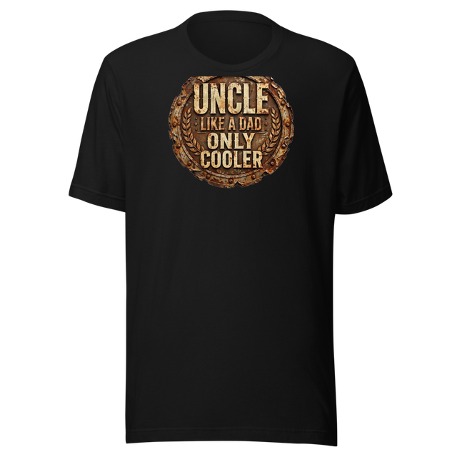 Uncle Like a Dad Only Cooler Funny T-Shirt
