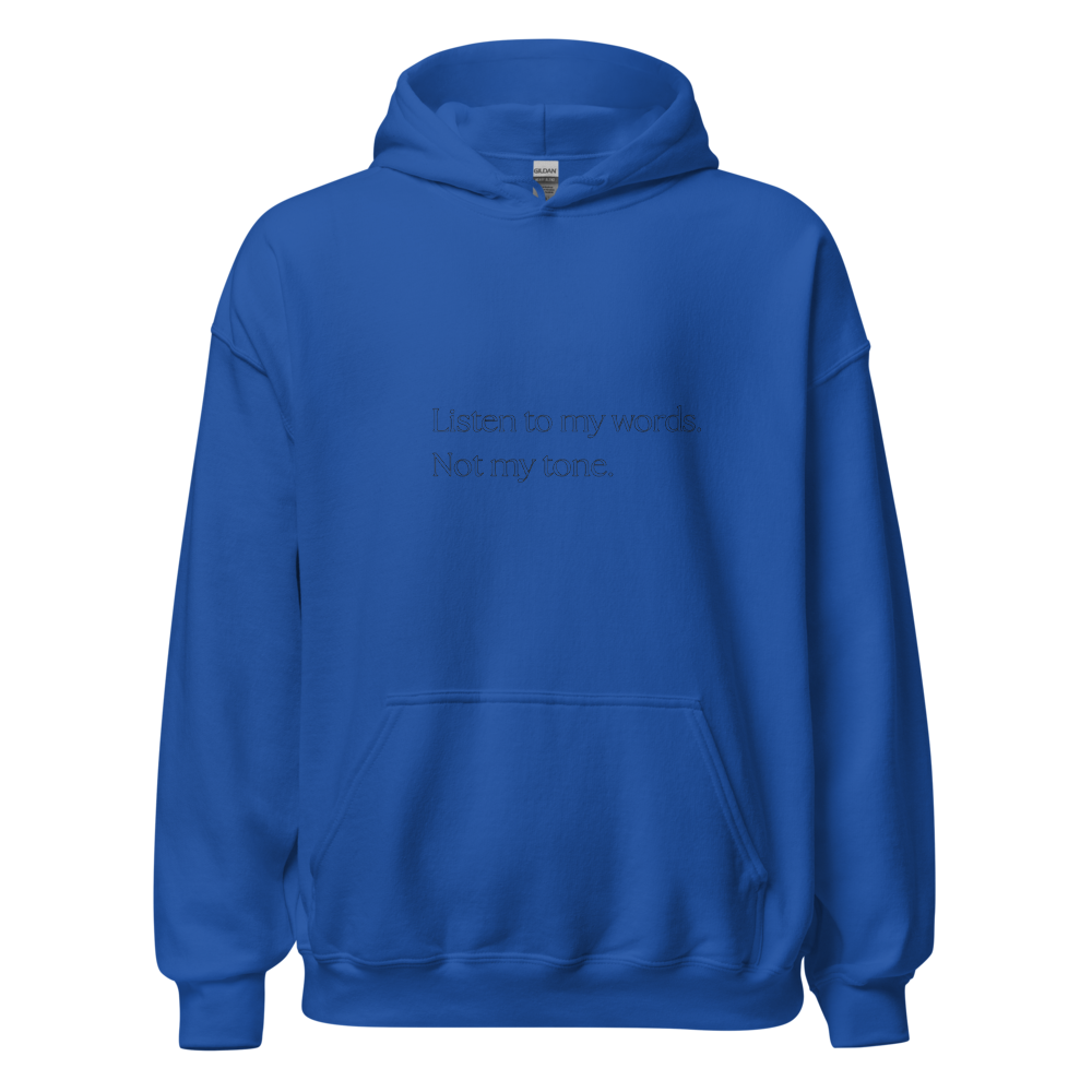 Listen to my words not my tone blue