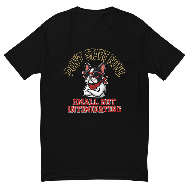 Don't Start None Frenchie Tee | Funny French Bulld