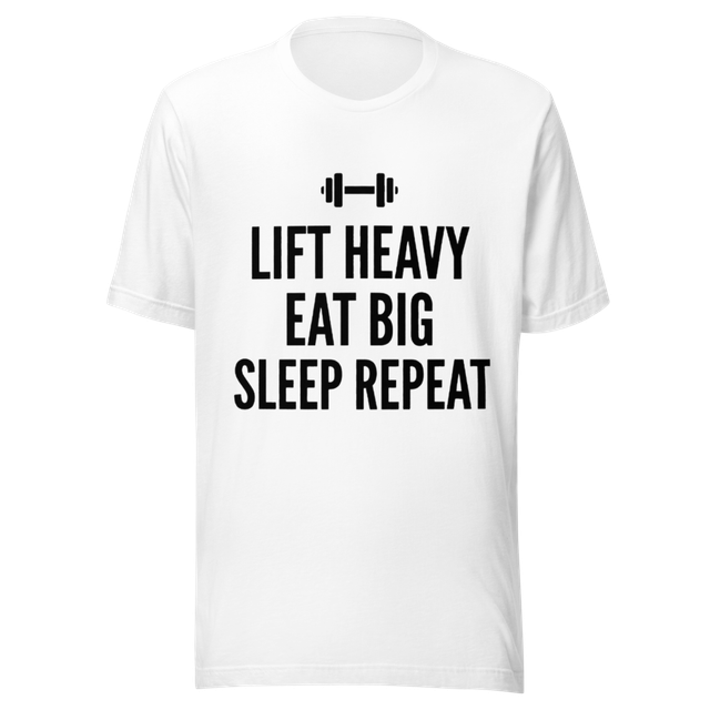 Lift Heavy Eat Big Sleep Repeat Shirt | Funny Gym