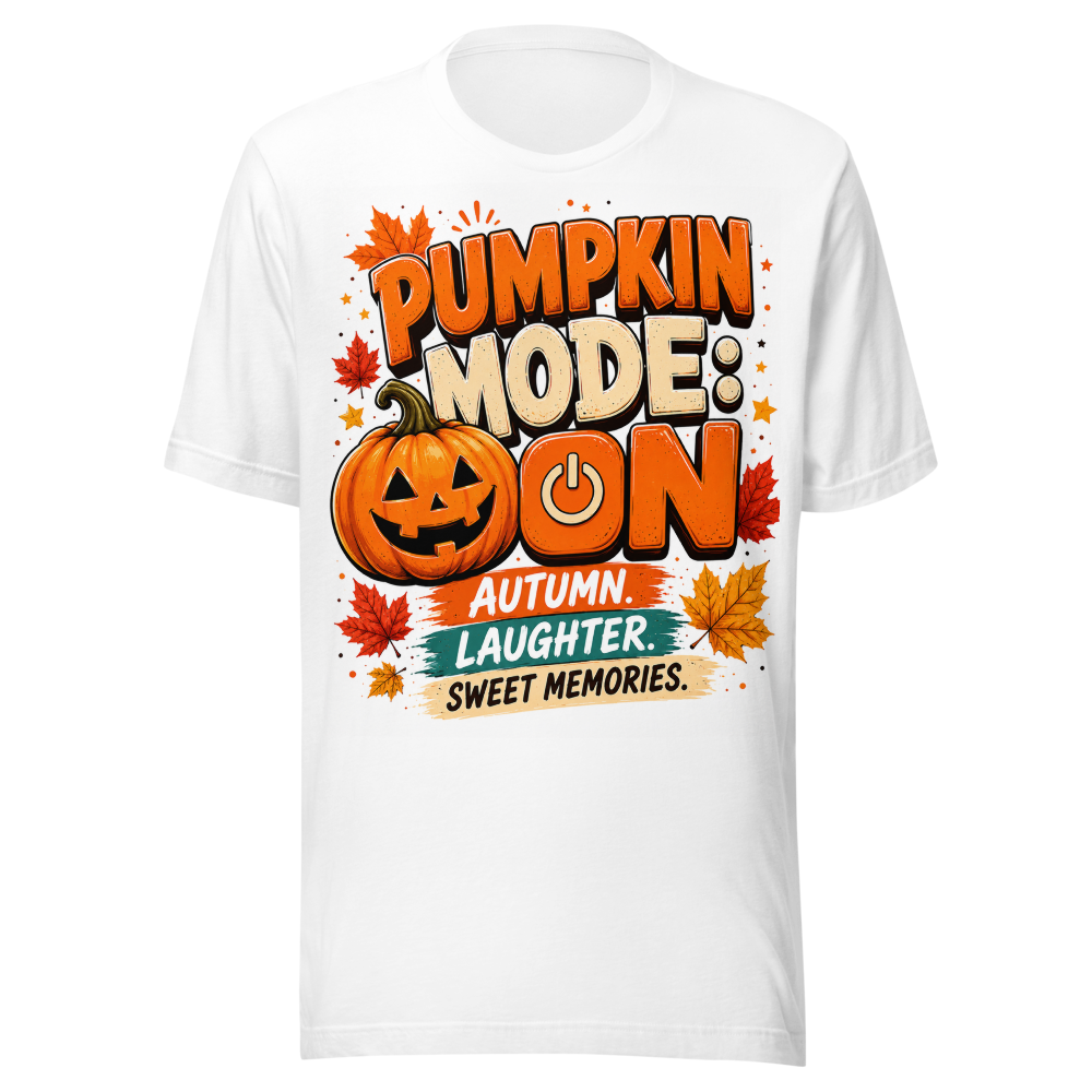 Pumpkin Mode: ON Shirt | Funny Halloween T-Shirt 