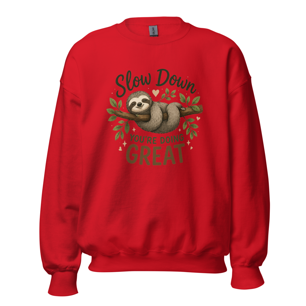 Slow Down, You're Doing Great – Cute Sloth Inspira