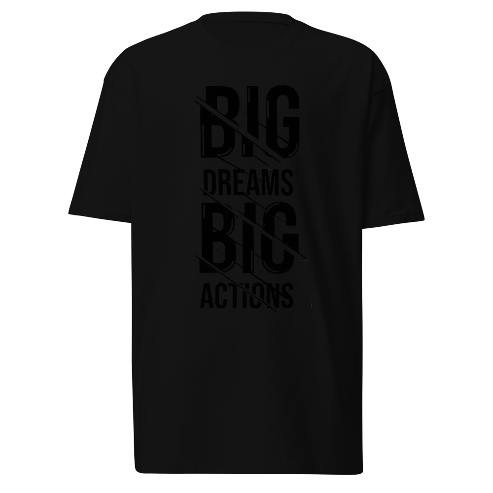 Big dream big actions