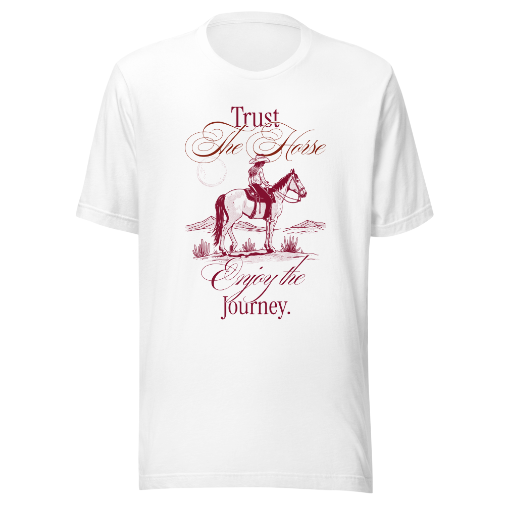 Trust the Horse Enjoy the Journey Horse T-Shirt
