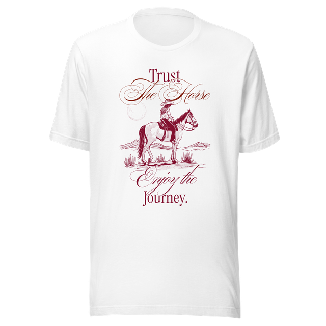 Trust the Horse Enjoy the Journey Horse T-Shirt