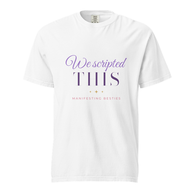 We Scripted This Manifesting Besties Matching Tee
