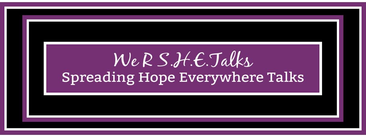 We R S.H.E.Talks hero banner
