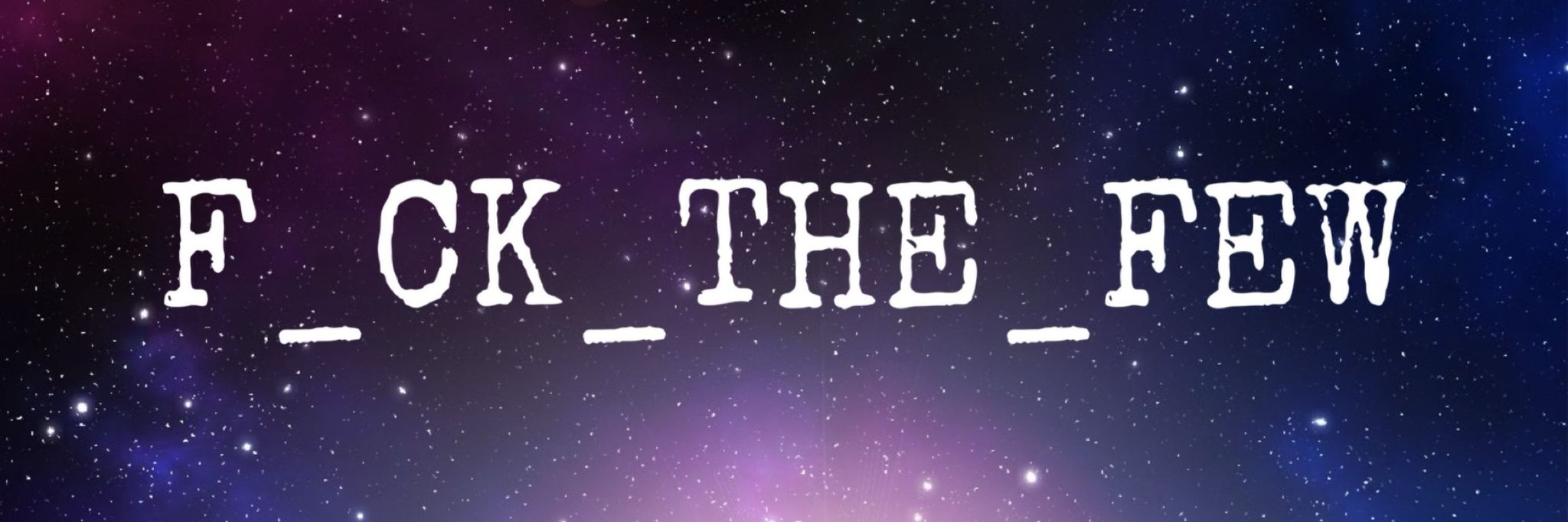 F_CK_THE_FEW hero banner