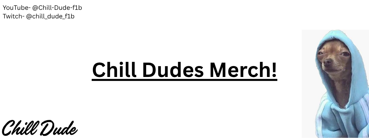 Chill Dudes Merch! hero banner